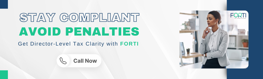 Stay Compliant. Avoid Penalties. Get Director-Level Tax Clarity with Forti.