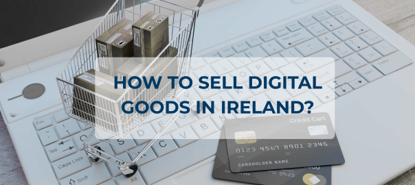 Selling Digital Goods in Ireland